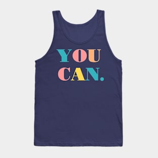 You can. (Dark Background) Tank Top